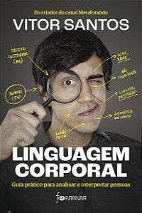 Livro Linguagem corporal: Guia prático para analisar e in...