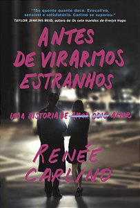 Livro Antes De Virarmos Estranhos - Uma História De Amor