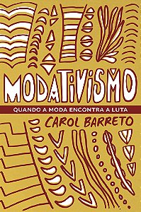 Livro Modativismo - Quando A Moda Encontra A Luta
