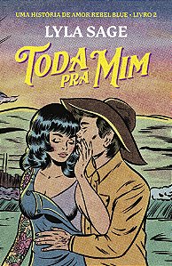 Livro Toda Pra Mim - Uma História De Amor Rebel Blue