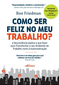 Livro Como ser feliz no meu trabalho?: A neurociência exp...