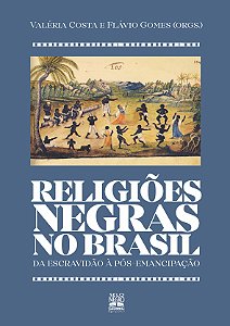 Livro Religiões negras no Brasil: da escravidão à pós-ema...