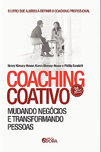 Livro Coaching coativo: Mudando negócios e transformando ...