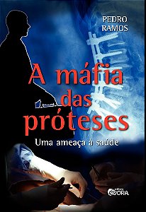 Livro A máfia das próteses: Uma ameaça à saúde
