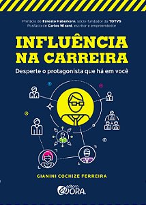 Livro Influência na carreira: desperte o protagonista que...