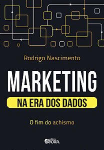 Livro Marketing na era dos dados: o fim do achismo