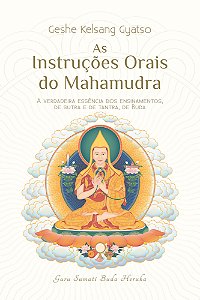 Livro As instruções orais do Mahamudra: a verdadeira essê...