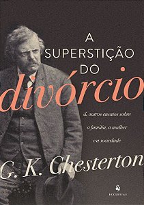 Livro A Superstição Do Divórcio - E Outros Ensaios Sobre ...