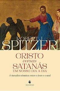 Livro Cristo Versus Satanás Em Nosso Dia A Dia