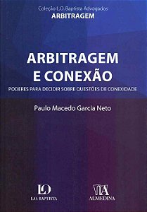 Livro Arbitragem e conexão: poderes para decidir sobre qu...