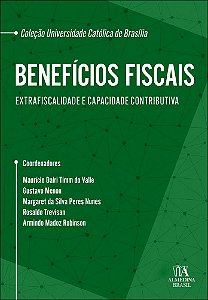 Livro Benefícios fiscais: extrafiscalidade e capacidade contrib...