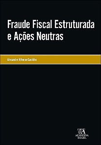 Livro Fraude fiscal estruturada e ações neutras