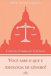 Livro Você sabe o que é ideologia de gênero? - Coleção Formação...