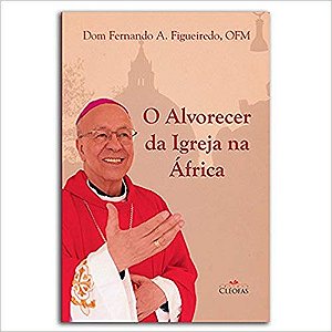Livro O Alvorecer Da Igreja Na África