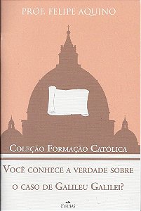 Livro Você conhece a verdade sobre o caso de Galileu Galilei? -...