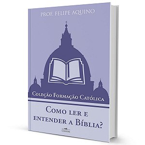 Livro Como ler e entender a Bíblia? - Coleção Formação católica...