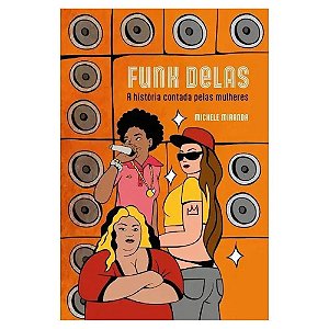 Livro Funk Delas - A História Contada Pelas Mulheres