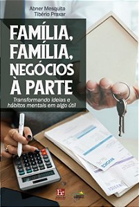 Livro Família, Família, Negócios à Parte: Transformando i...