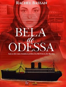 Livro Bela de Odessa: Saga de uma família judia na Revolu...