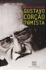 Livro Gustavo Corção tomista - Artigos filosóficos