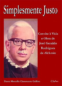 Livro Simplesmente justo: Convite à vida e obra de José G...