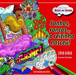Livro Sonhos, roncos ... E o reizinho nasceu!