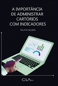 Livro A importância de administrar cartórios com indicado...