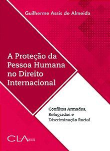 Livro A proteção da pessoa humana no direito internaciona...