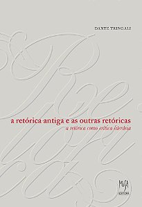 Livro A Retórica Antiga E As Outras Retóricas