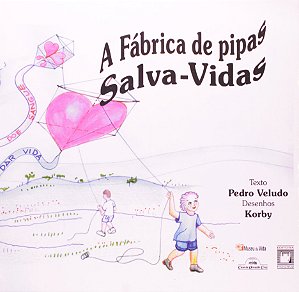 Livro A Fábrica De Pipas Salva-Vidas