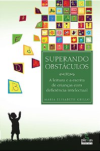 Livro Superando Obstáculos - A Leitura E A Escr.De Crianças Com...