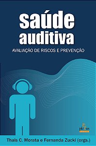 Livro Saúde auditiva: avaliação de riscos e prevenção
