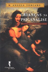 Livro Crianças na psicanálise: clínica, instituição, laço...