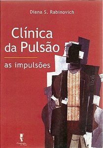 Livro Clínica da pulsão: as impulsões