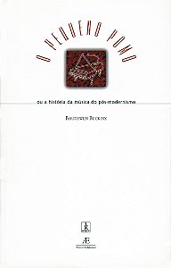 O PEQUENO POMO - OU A HISTÓRIA DA MÚSICA DO PÓS-MODERNISM...