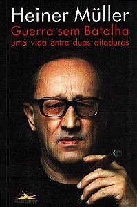 Livro Guerra sem batalhas: uma vida entre duas ditaduras