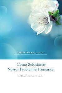 Livro Como Solucionar Nosso Problemas Humanos - Brochura