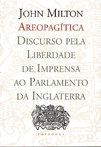 Livro Areopagítica: Discurso pela liberdade de impressão ...