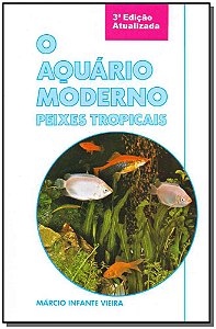 Livro O Aquário Moderno - Peixes Tropicais - 03Ed/07