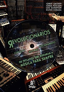 Livro Revolucionários os teclados que mudaram a música pa...