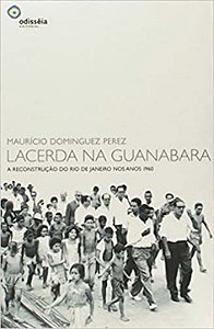 Livro Lacerda Na Guanabara: Reconstrução Do Rio De Janeir...