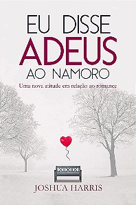 Livro Eu Disse Adeus Ao Namoro
