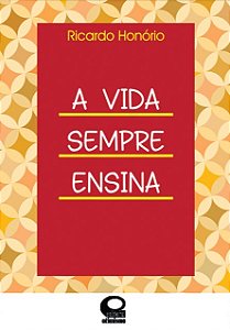 Livro A Vida Sempre Ensina