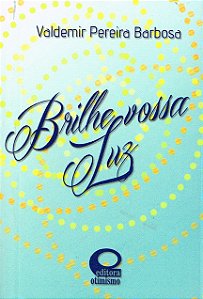 Livro Brilhe Vossa Luz