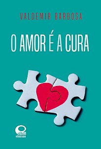 Livro O Amor É A Cura