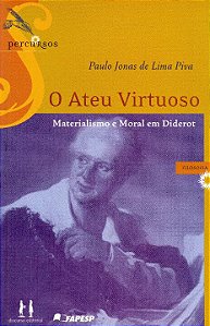Livro O Ateu Virtuoso Materialismo Moral Em Diderot