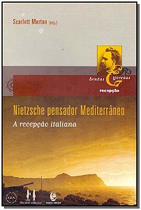 Livro Nietzsche Pensador Mediterrâneo - A Recepção Italia...