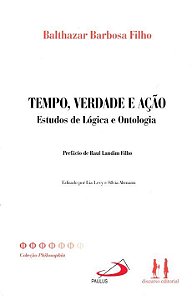 Livro Tempo, verdade e ação: estudos de lógica e ontologi...