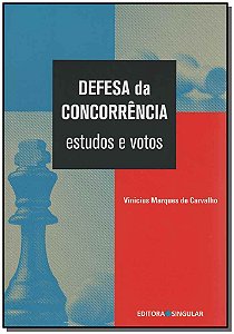 Livro Defesa Da Concorrência - Estudos E Votos