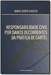 Livro Responsabilidade Civil Danos Decorrentes Da Pratica...
